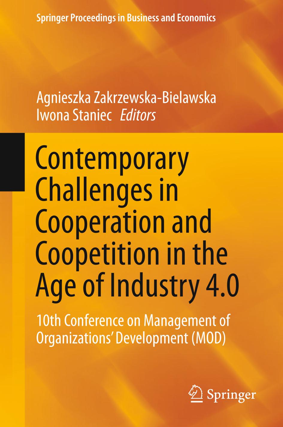 Contemporary Challenges in Cooperation and Coopetition in the Age of Industry 4.0 : 10th Conference on Management of Organizations' Development (MOD)