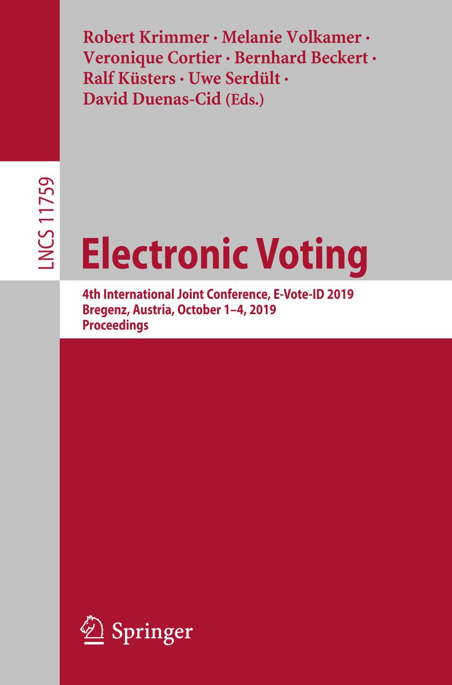 Electronic Voting : 4th International Joint Conference, E-Vote-ID 2019, Bregenz, Austria, October 1-4, 2019, Proceedings