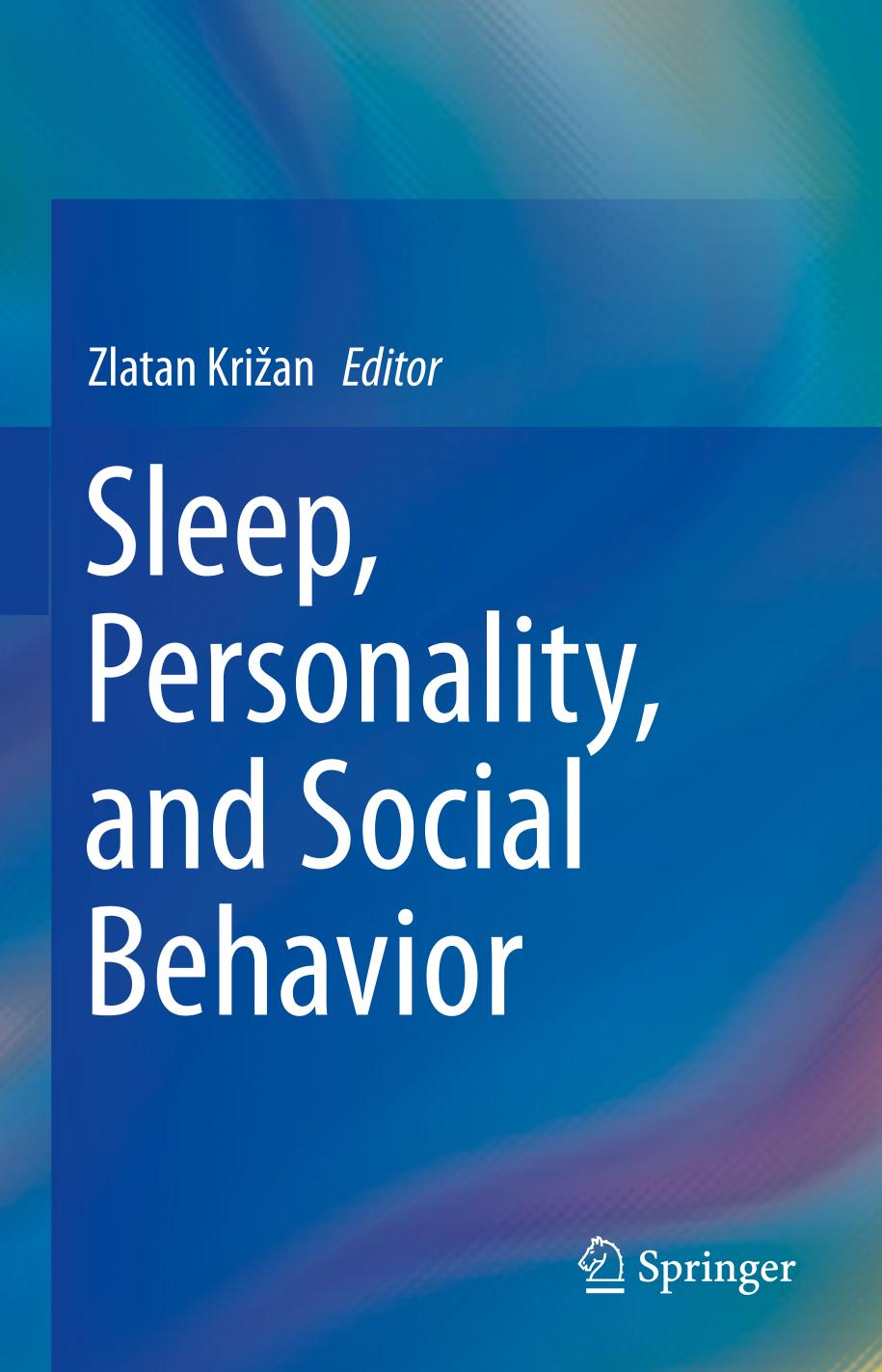 SLEEP, PERSONALITY, AND SOCIAL BEHAVIOR