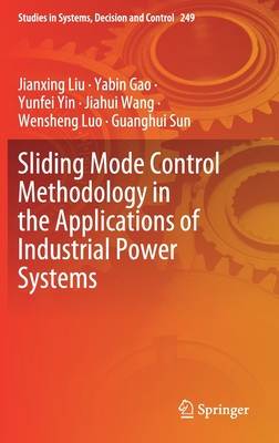 Sliding Mode Control Methodology in the Applications of Industrial Power Systems