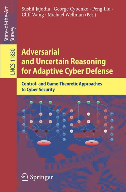 Adversarial and Uncertain Reasoning for Adaptive Cyber Defense