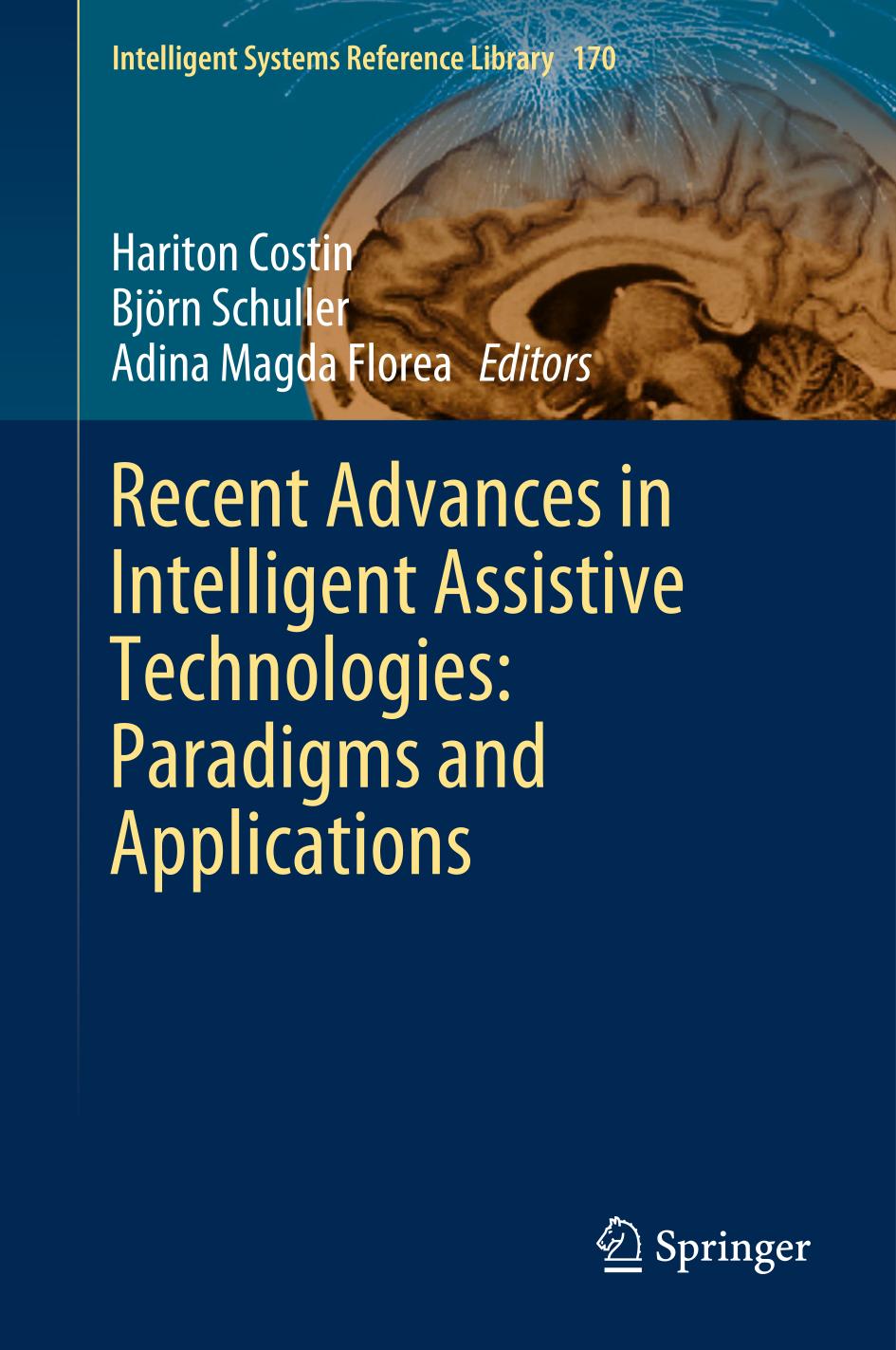 Recent advances in intelligent assistive technologies : paradigms and applications