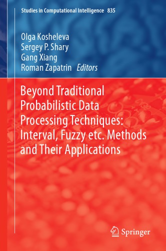 Beyond traditional probabilistic data processing techniques : interval, fuzzy etc. methods and their applications