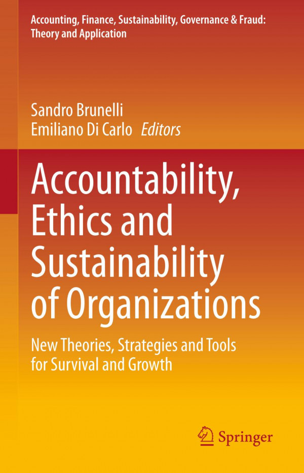 Accountability, ethics and sustainability of organizations : new theories, strategies and tools for survival and growth