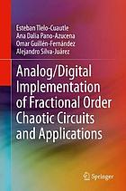 Analog/digital implementation of fractional order chaotic circuits and applications