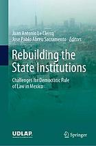 REBUILDING THE STATE INSTITUTIONS : challenges for democratic rule of.