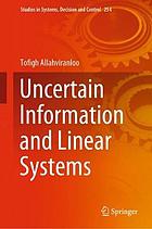 Uncertain Information and Linear Systems