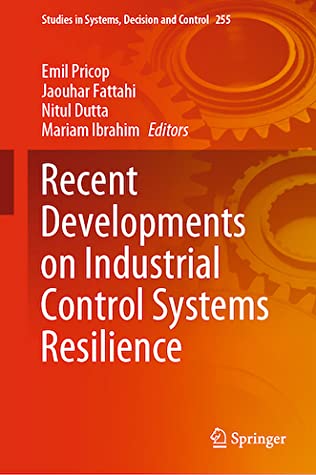 Recent Developments on Industrial Control Systems Resilience