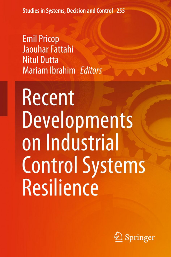 Recent Developments on Industrial Control Systems Resilience