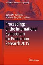 Proceedings of the International Symposium for Production Research 2019