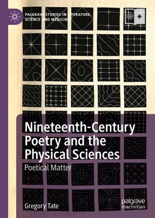 Nineteenth-Century Poetry and the Physical Sciences : Poetical Matter