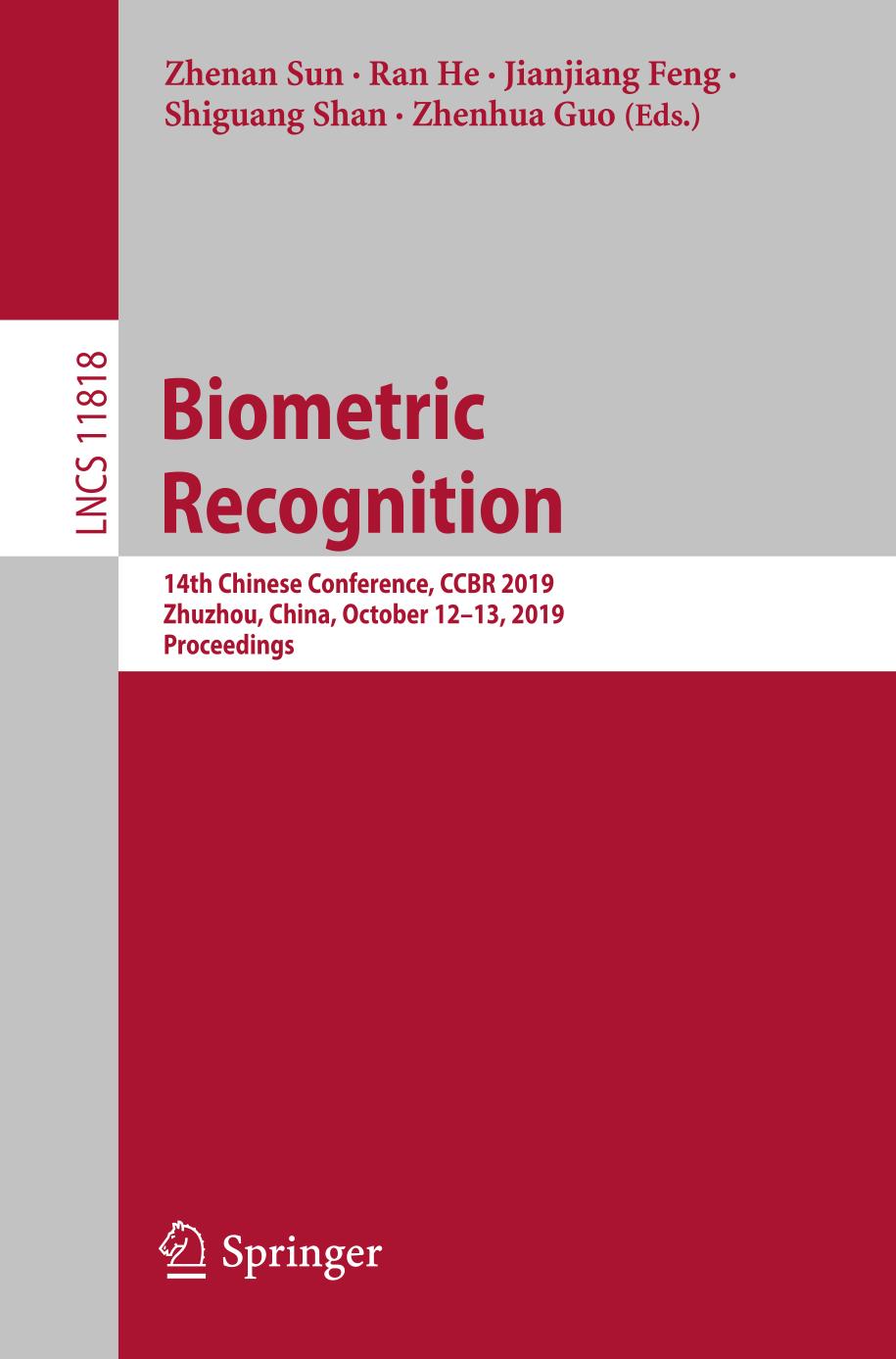 Biometric Recognition : 14th Chinese Conference, CCBR 2019, Zhuzhou, China, October 12-13, 2019, Proceedings