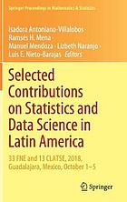 Selected Contributions on Statistics and Data Science in Latin America : 33 FNE and 13 CLATSE, 2018, Guadalajara, Mexico, October 1−5