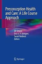 Preconception Health and Care: A Life Course Approach