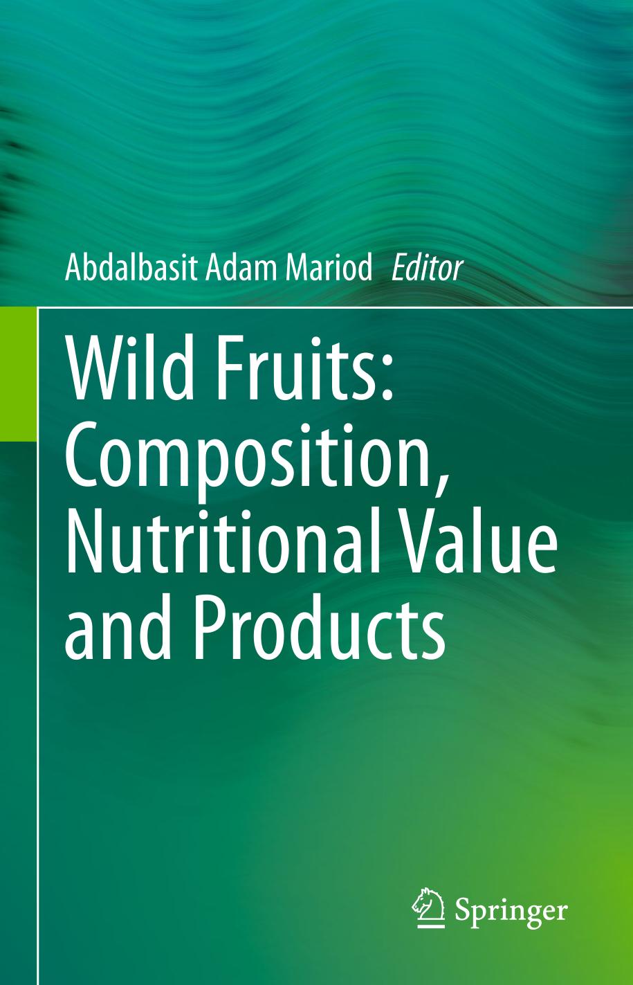 Wild Fruits : composition, nutritional value and products