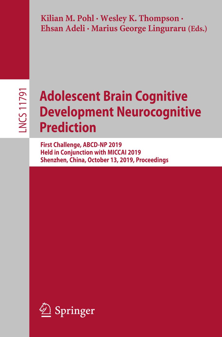 Adolescent Brain Cognitive Development Neurocognitive Prediction : first Challenge, ABCD-NP 2019, Held in Conjunction with MICCAI 2019, Shenzhen, China, October 13, 2019 : proceedings