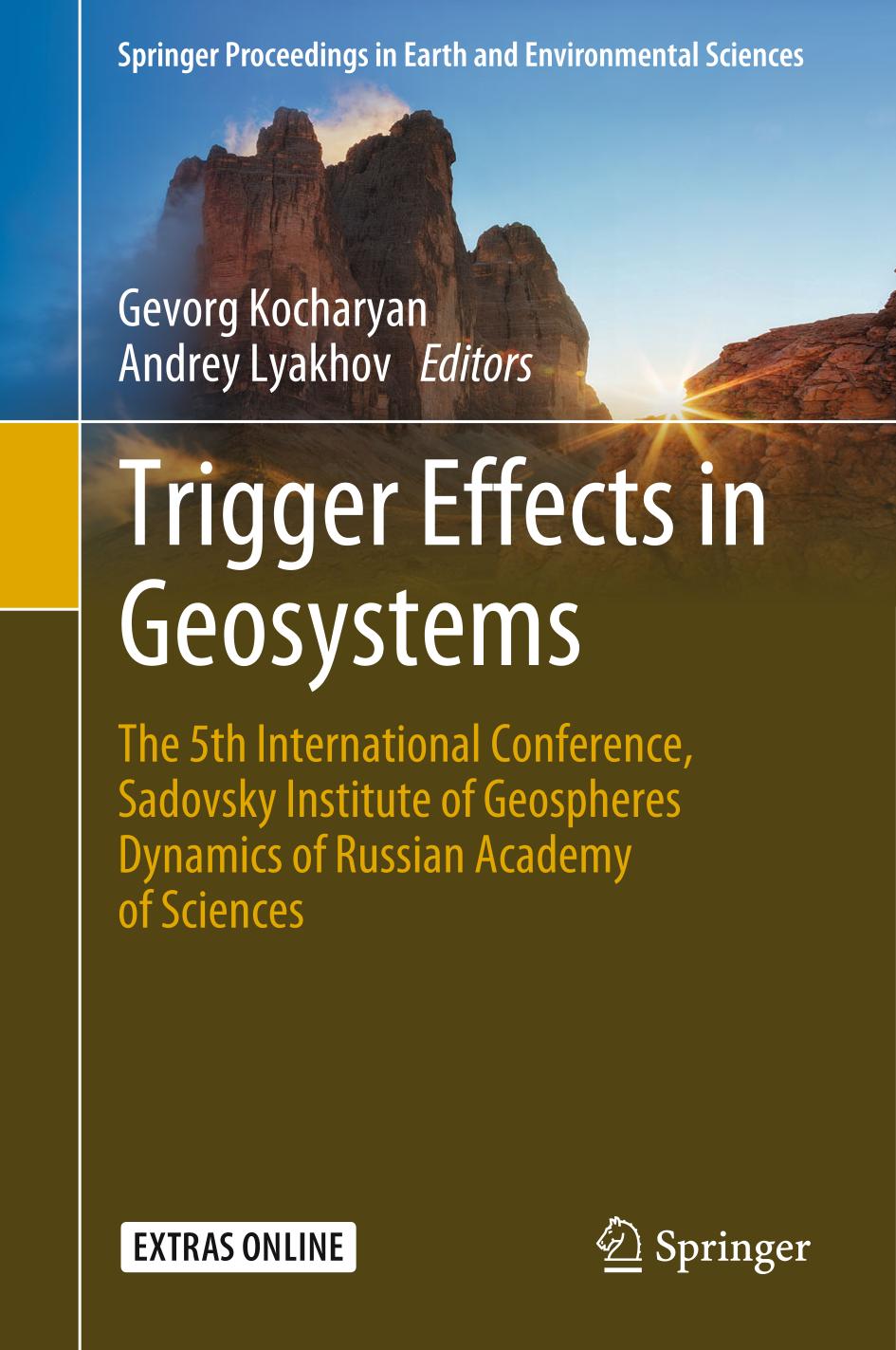 Trigger Effects in Geosystems : The 5th International Conference, Sadovsky Institute of Geospheres Dynamics of Russian Academy of Sciences