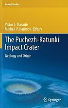 PUCHEZH-KATUNKI IMPACT CRATER : geology and origin.