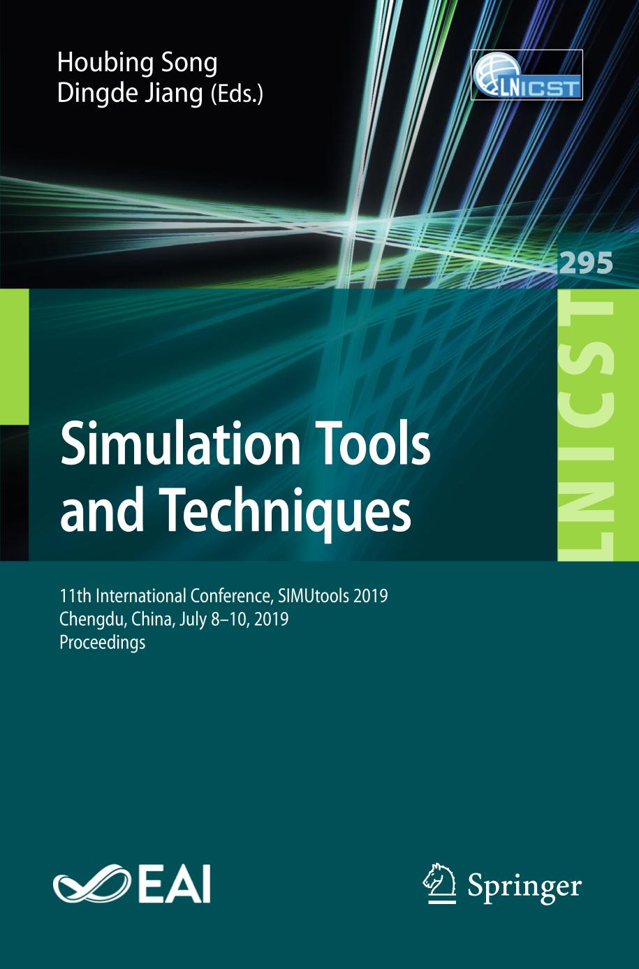 Simulation Tools and Techniques : 11th International Conference, SIMUtools 2019, Chengdu, China, July 8-10, 2019, Proceedings