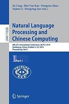 NATURAL LANGUAGE PROCESSING AND CHINESE COMPUTING : 8th ccf international.