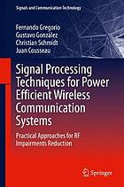 Signal processing techniques for power efficient wireless communication.