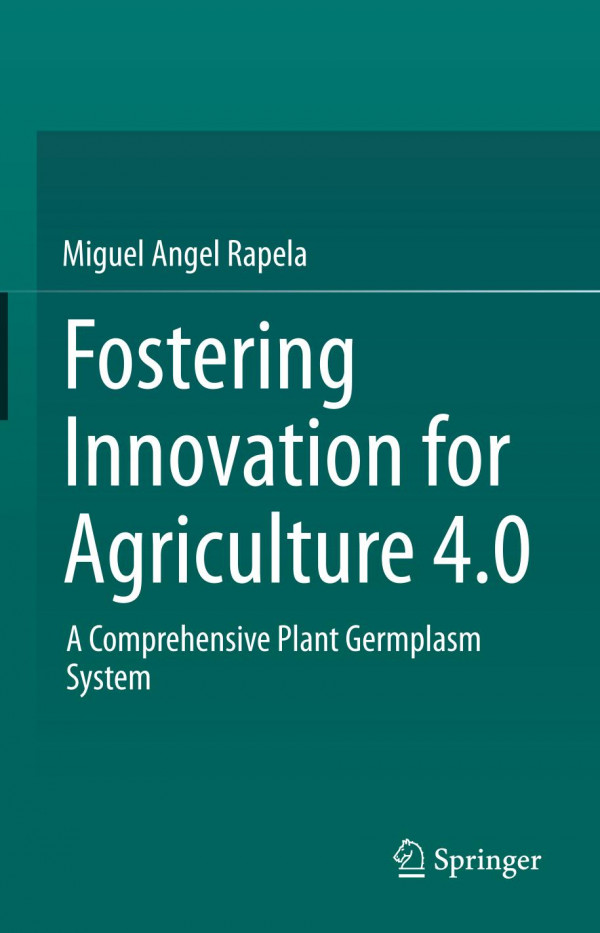 Fostering Innovation for Agriculture 4. 0 : a Comprehensive Plant Germplasm System.