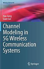 Channel Modeling in 5G Wireless Communication Systems