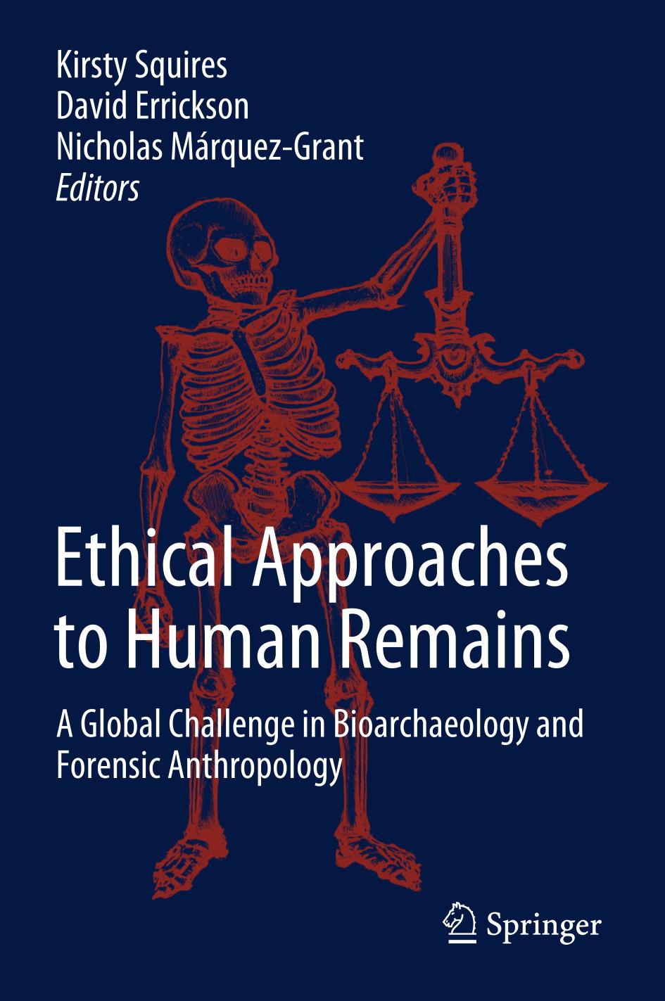 ETHICAL APPROACHES TO HUMAN REMAINS : a global challenge in bioarchaeology.