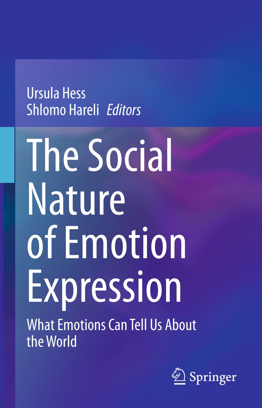 SOCIAL NATURE OF EMOTION EXPRESSION : what emotions can tell us about the world.