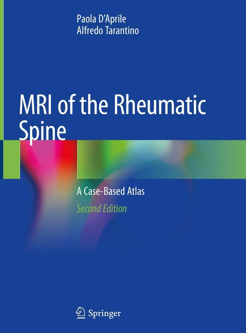 MRI OF THE RHEUMATIC SPINE : a case-based atlas.