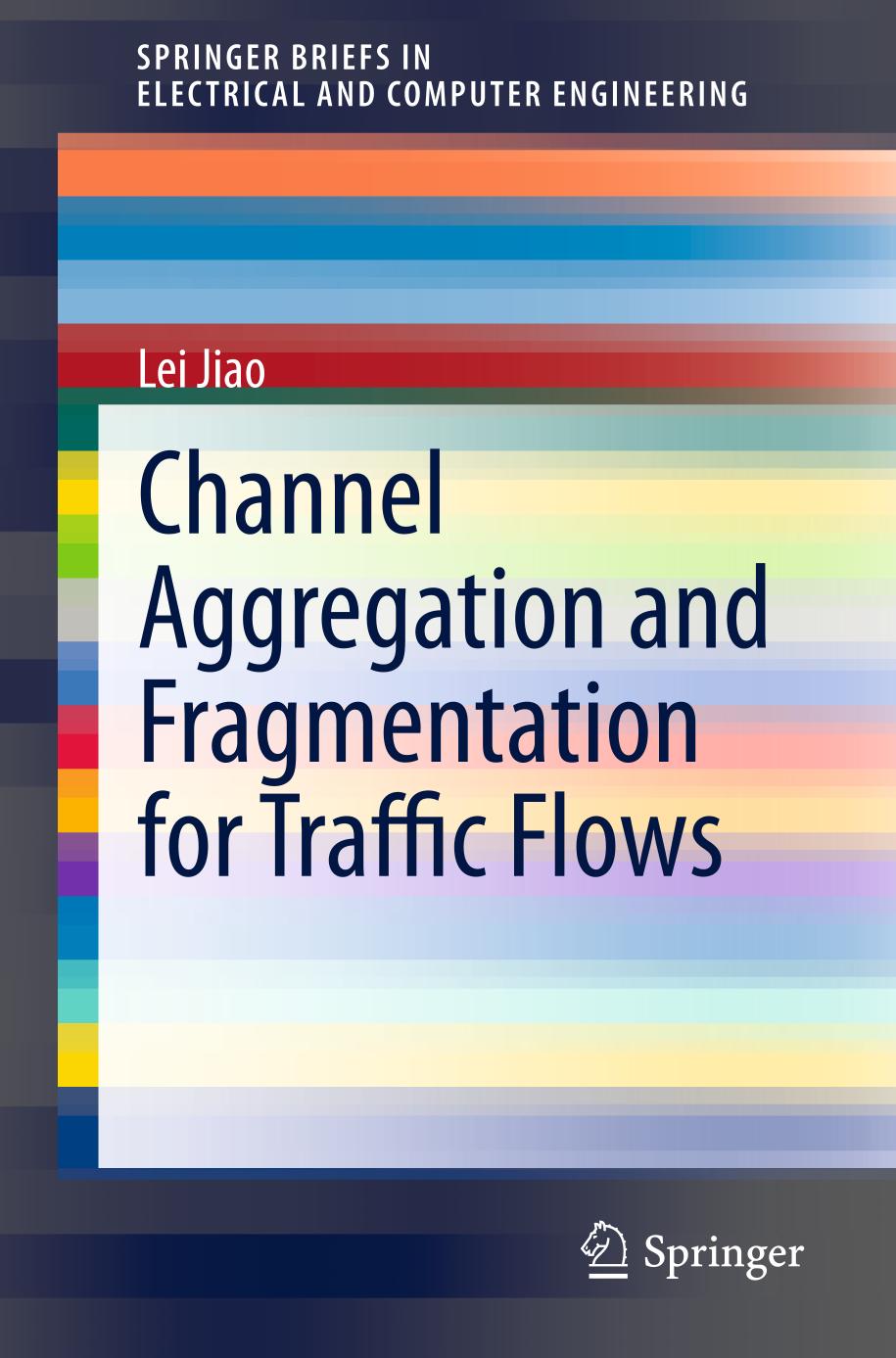 Channel Aggregation and Fragmentation for Traffic Flows