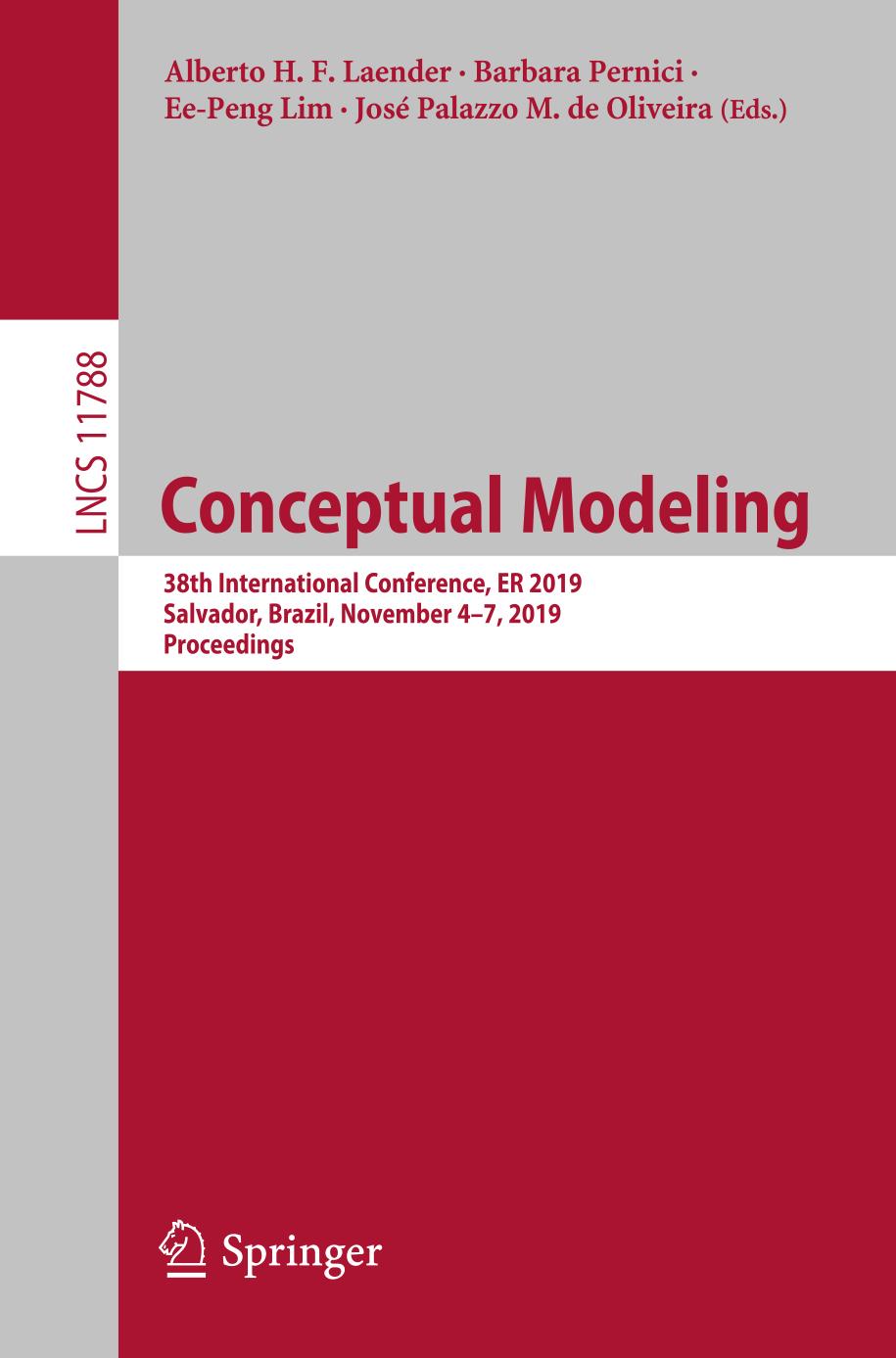 Conceptual Modeling : 38th International Conference, ER 2019, Salvador, Brazil, November 4-7, 2019, Proceedings