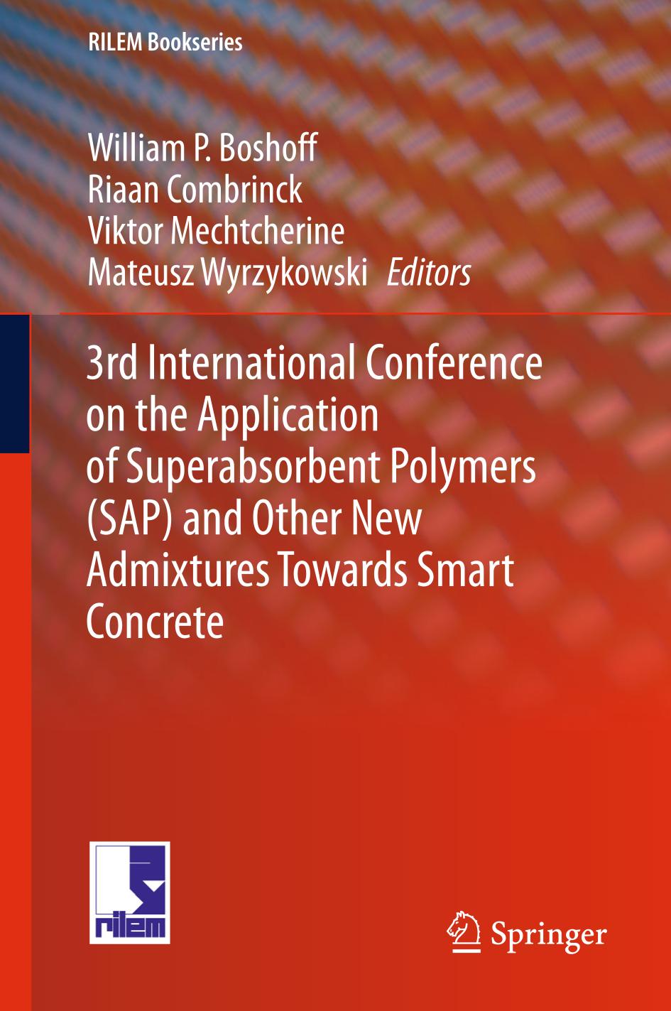 3rd International Conference on the Application of Superabsorbent Polymers (SAP) and other new sdmixtures towards smart concrete