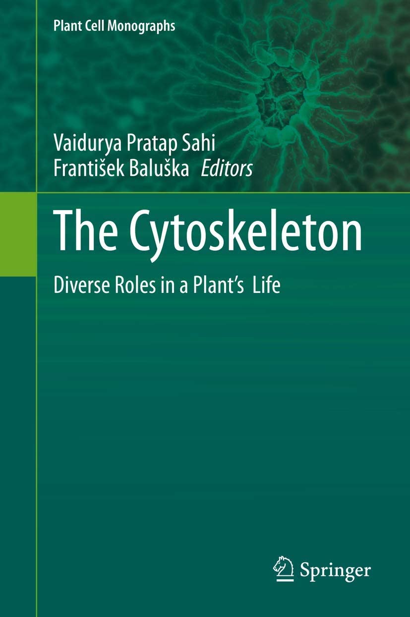 The Cytoskeleton : Diverse Roles in a Plant's Life.