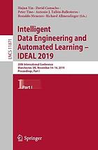 Intelligent data engineering and automated learning - IDEAL 2019 : 20th International Conference, Manchester, UK, November 14-16, 2019, proceedings