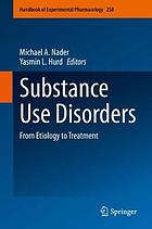 Substance use disorders : from etiology to treatment