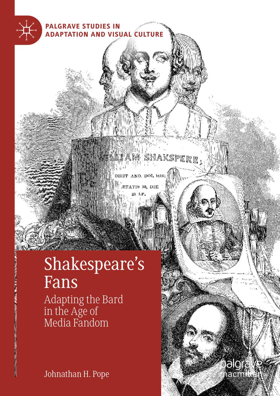 Shakespeare's fans : adapting the bard in the age of media fandom