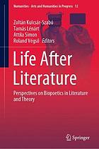 Life after literature : perspectives on biopoetics in literature and theory