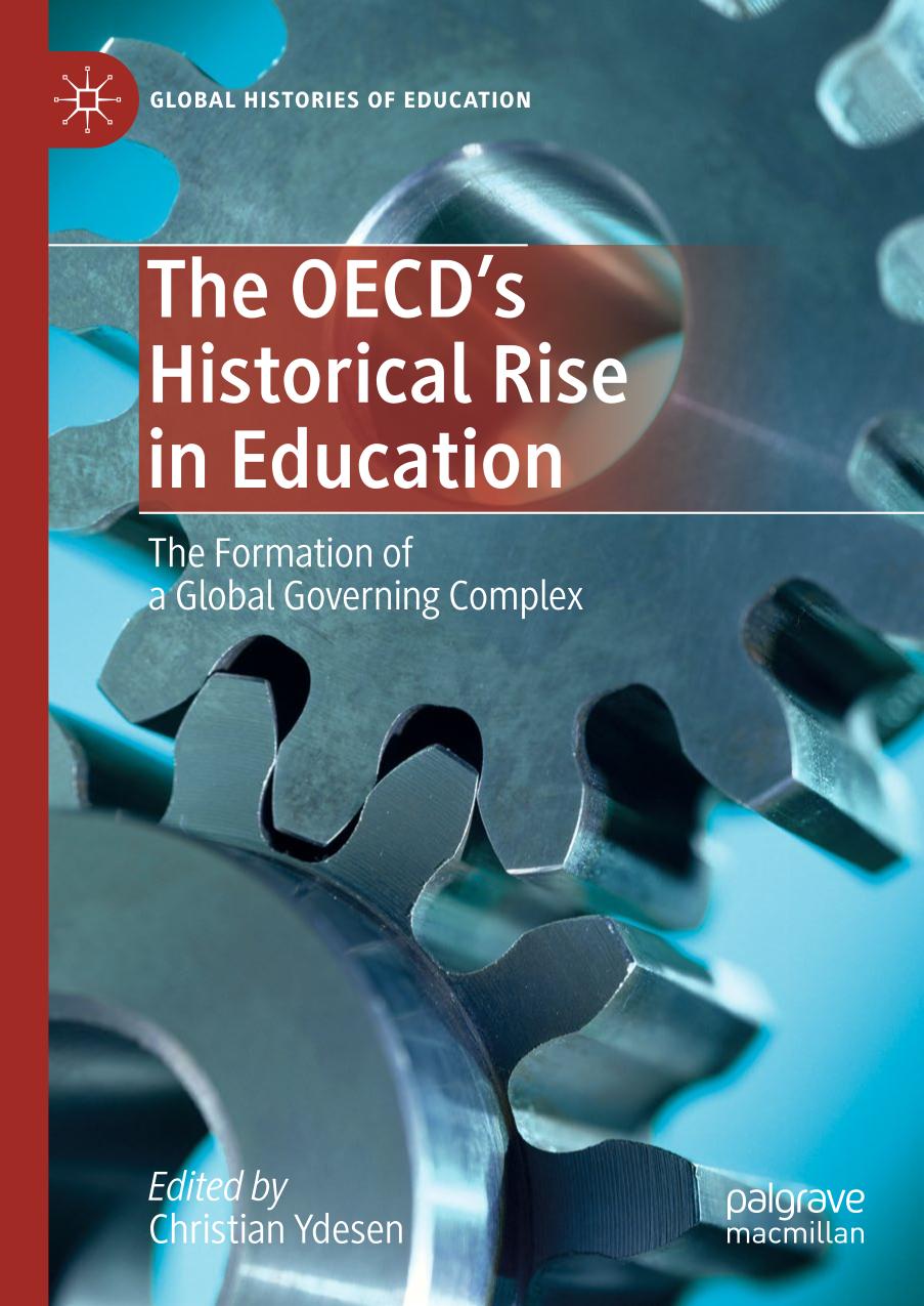 The OECD's historical rise in education : the formation of a global governing complex