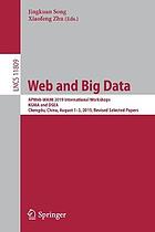 Web and big data : APWeb-WAIM 2019 International Workshops, KGMA and DSEA, Chengdu, China, August 1-3, 2019, Revised selected papers