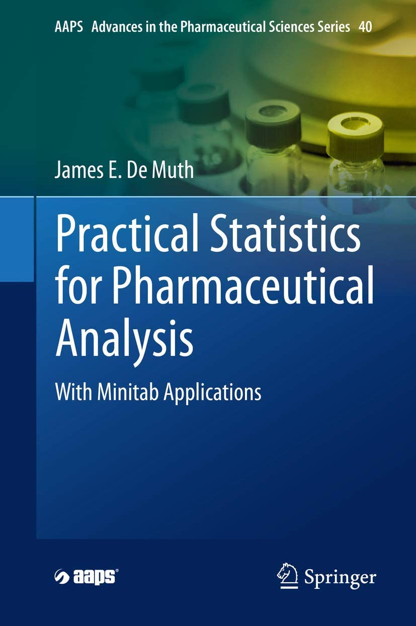 PRACTICAL STATISTICS FOR PHARMACEUTICAL ANALYSIS : with minitab applications.