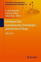 Intelligent data communication technologies and internet of things : ICICI 2019