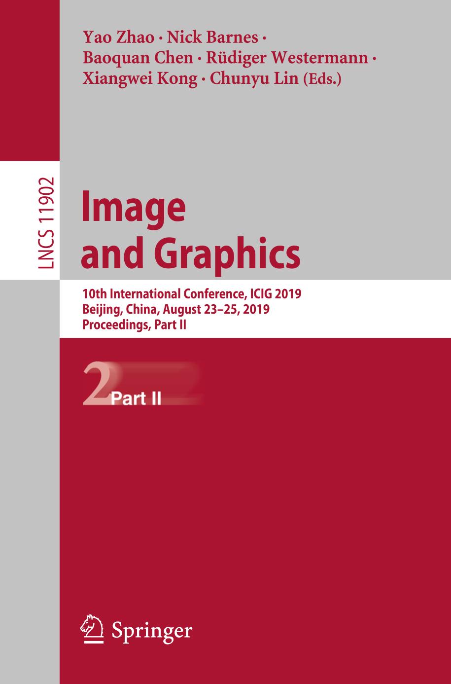 Image and Graphics : 10th International Conference, ICIG 2019, Beijing, China, August 23-25, 2019, Proceedings, Part II