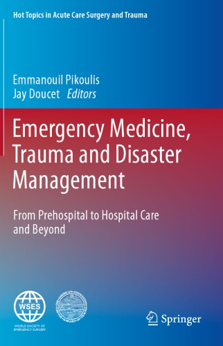 Emergency medicine, trauma and disaster management : from prehospital to hospital care and beyond