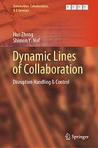 Dynamic lines of collaboration : disruption handling & control