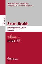 Smart Health : International Conference, ICSH 2019, Shenzhen, China, July 1-2, 2019, Proceedings