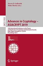 Advances in Cryptology -- ASIACRYPT 2019 : 25th International Conference on the Theory and Application of Cryptology and Information Security, Kobe, Japan, December 8-12, 2019, Proceedings. Part I