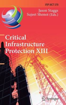 Critical Infrastructure Protection XIII