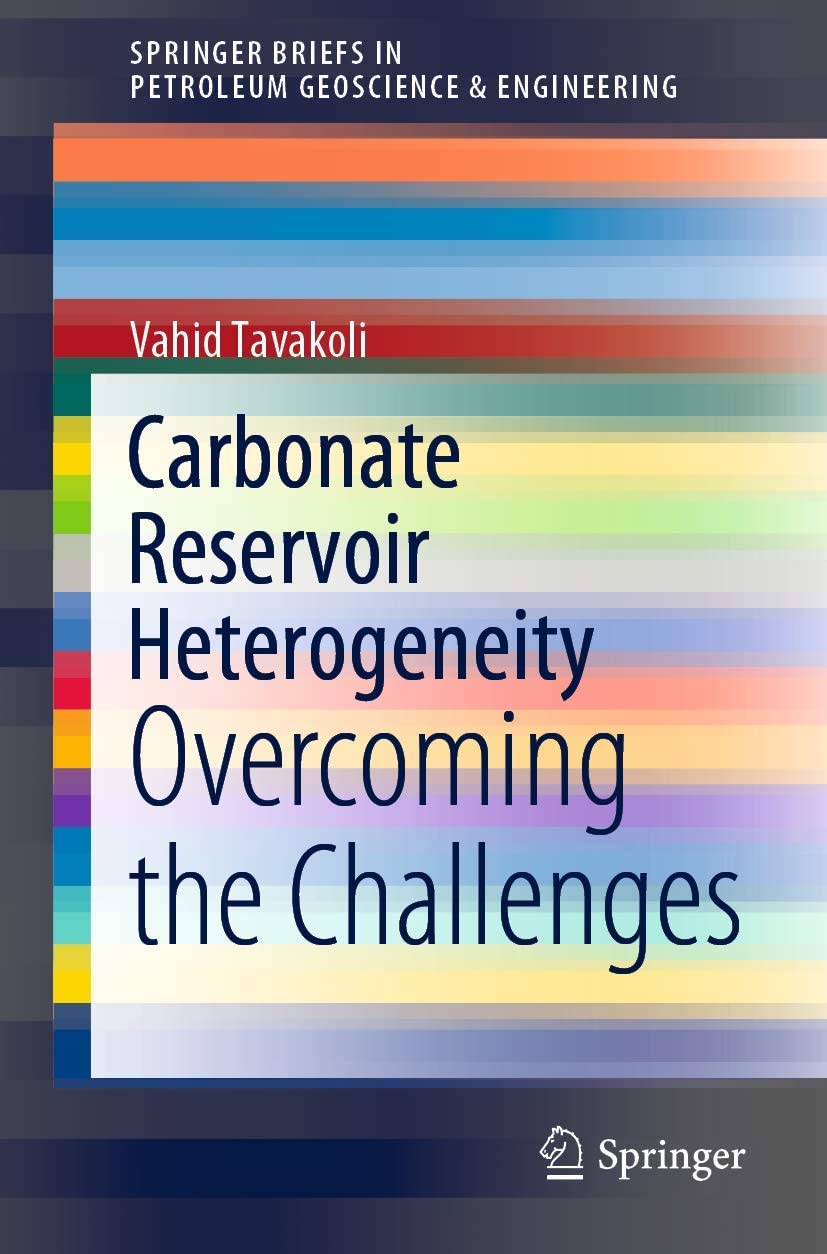 Carbonate reservoir heterogeneity : overcoming the challenges