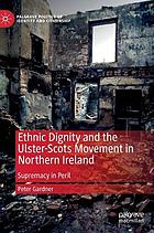 Ethnic dignity and the Ulster-Scots movement in Northern Ireland supremacy in peril